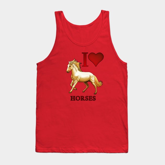 I Love Horses Tank Top by WhiteWaveDesigns